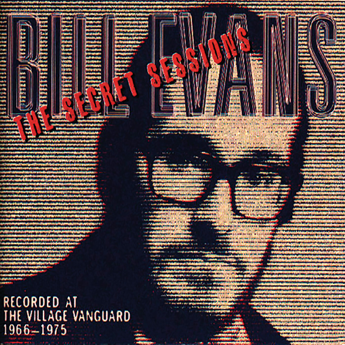 Bill Evans – The Secret Sessions： Recorded At The Village Vanguard (1966-1975) (Live)【44.1kHz／16bit】法国区-OppsUpro音乐帝国