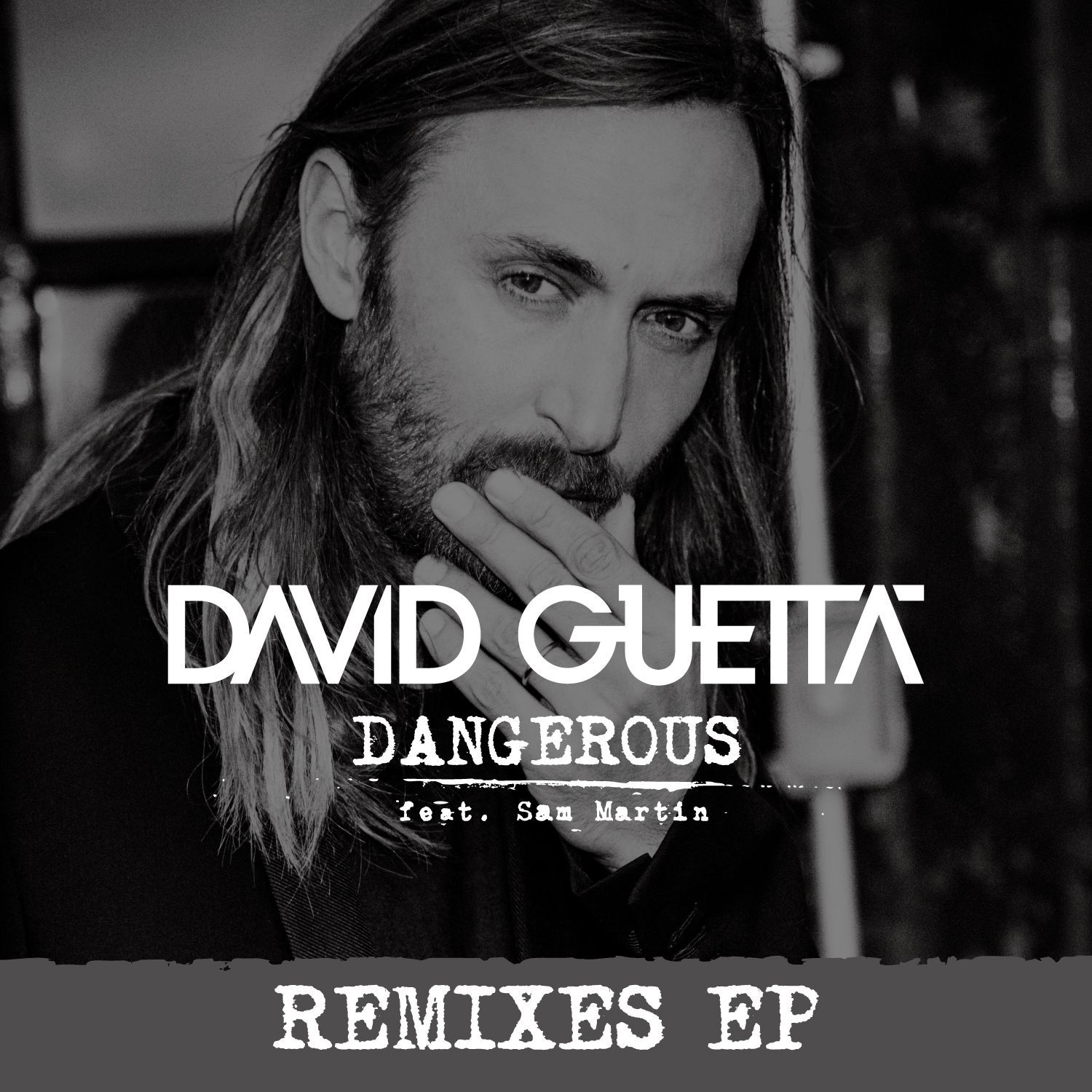 David Guetta – Dangerous (feat. Sam Martin) (Remixes EP)【44.1kHz／16bit】德国区-OppsUpro音乐帝国