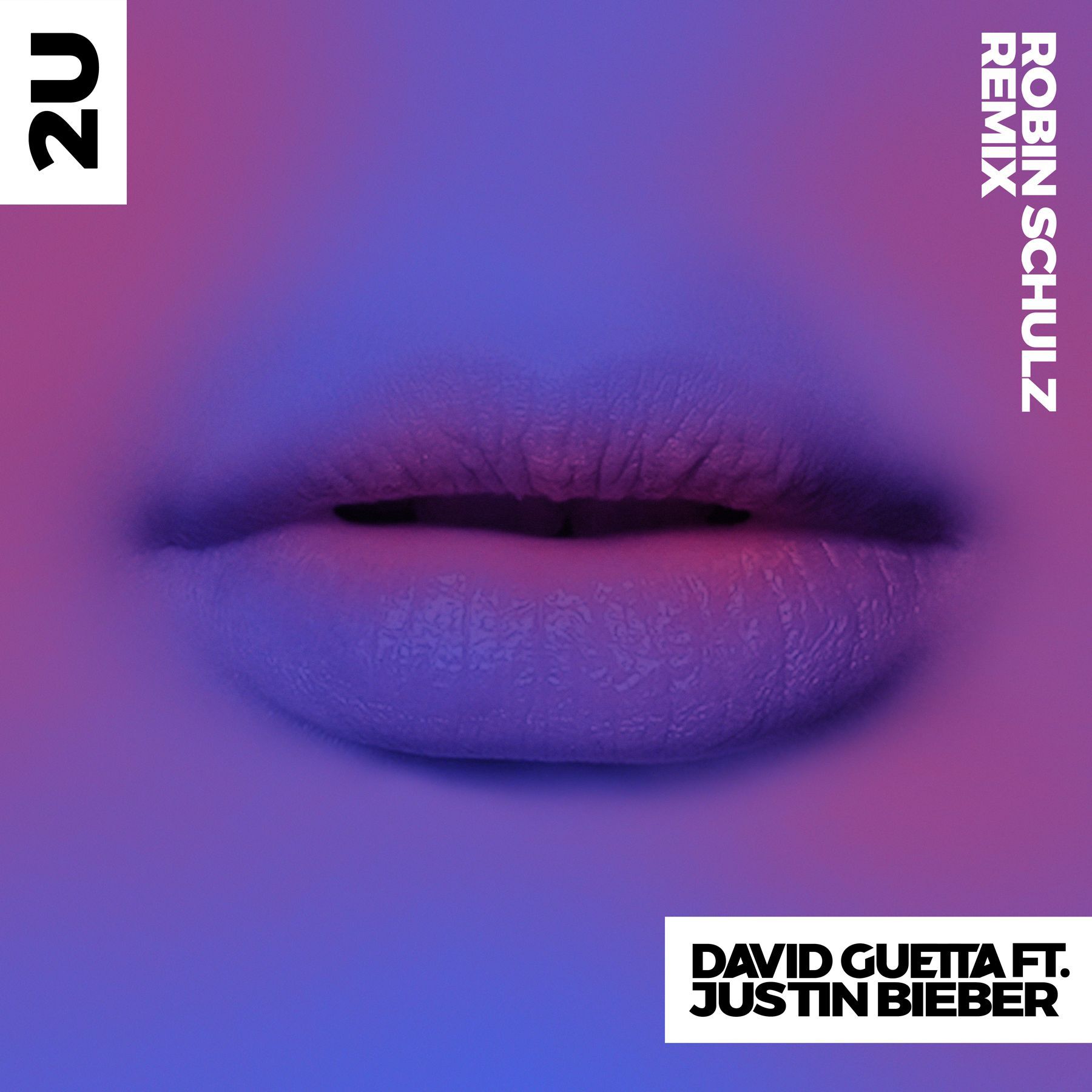 David Guetta – 2U (feat. Justin Bieber) (Robin Schulz Remix)【44.1kHz／16bit】德国区-OppsUpro音乐帝国