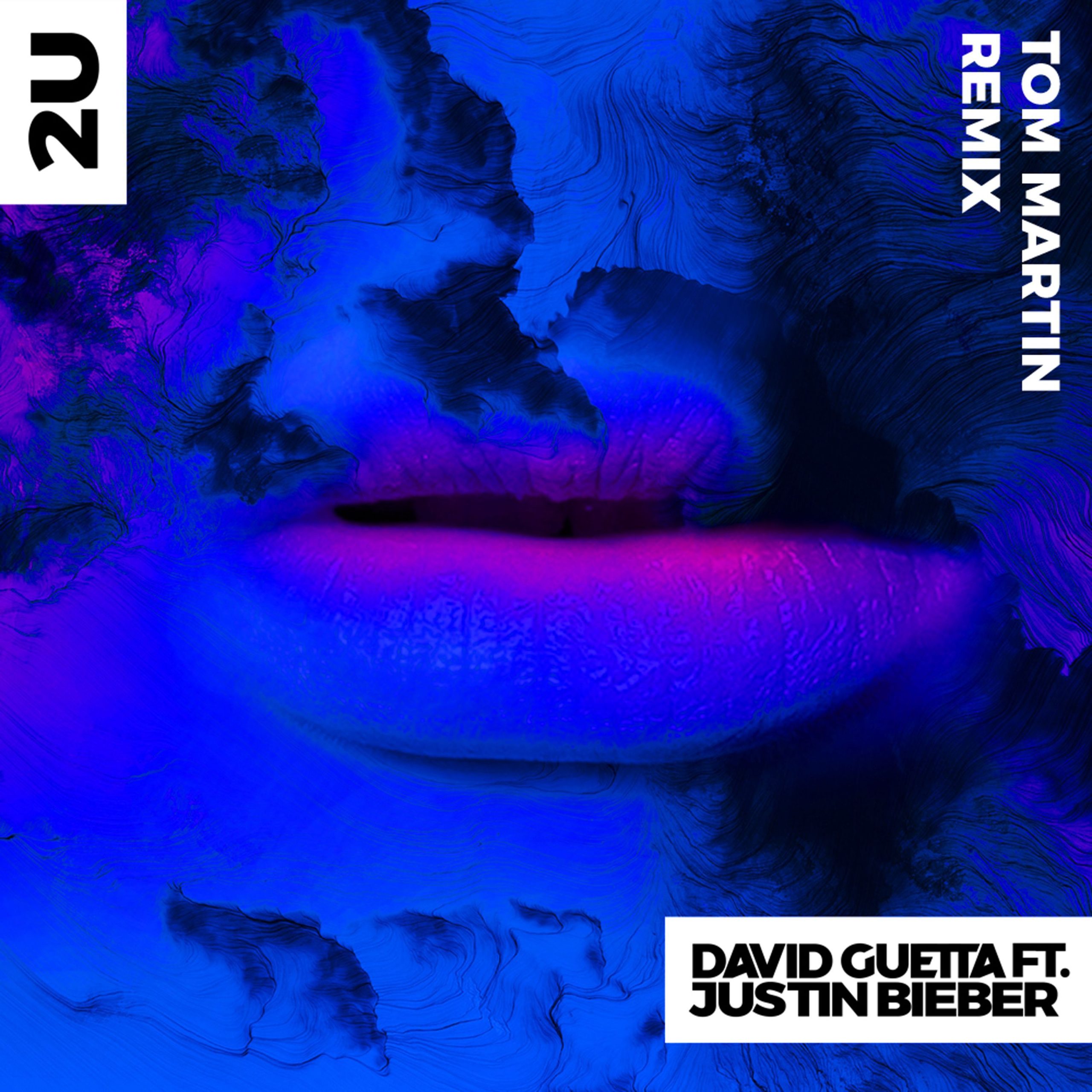 David Guetta – 2U (feat. Justin Bieber) (Tom Martin Remix)【44.1kHz／16bit】德国区-OppsUpro音乐帝国