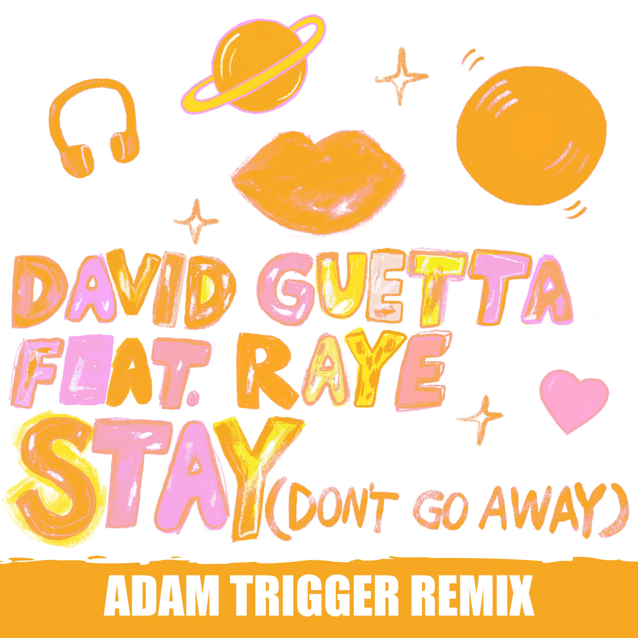 David Guetta – Stay (Don＇t Go Away) [feat. Raye] (Adam Trigger Remix)【44.1kHz／24bit】德国区-OppsUpro音乐帝国