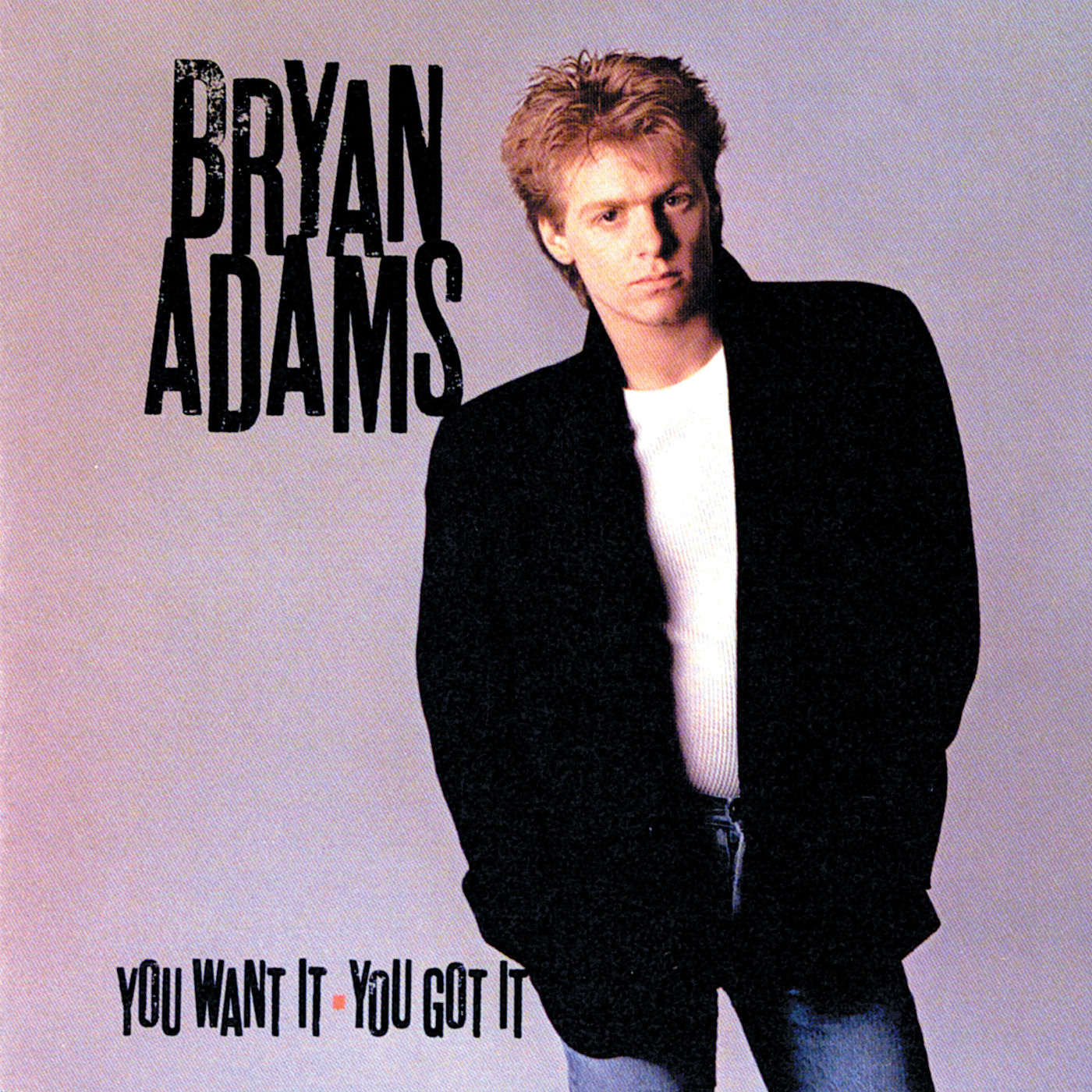 Bryan Adams – You Want It You Got It【44.1kHz／16bit】mprgzy84dchka荷兰区-OppsUpro音乐帝国